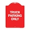 Signmission Reserved Parking Sign Truck Parking Only, Red & White Aluminum Sign, 18" x 24", RW-1824-23028 A-DES-RW-1824-23028 - alternate 1